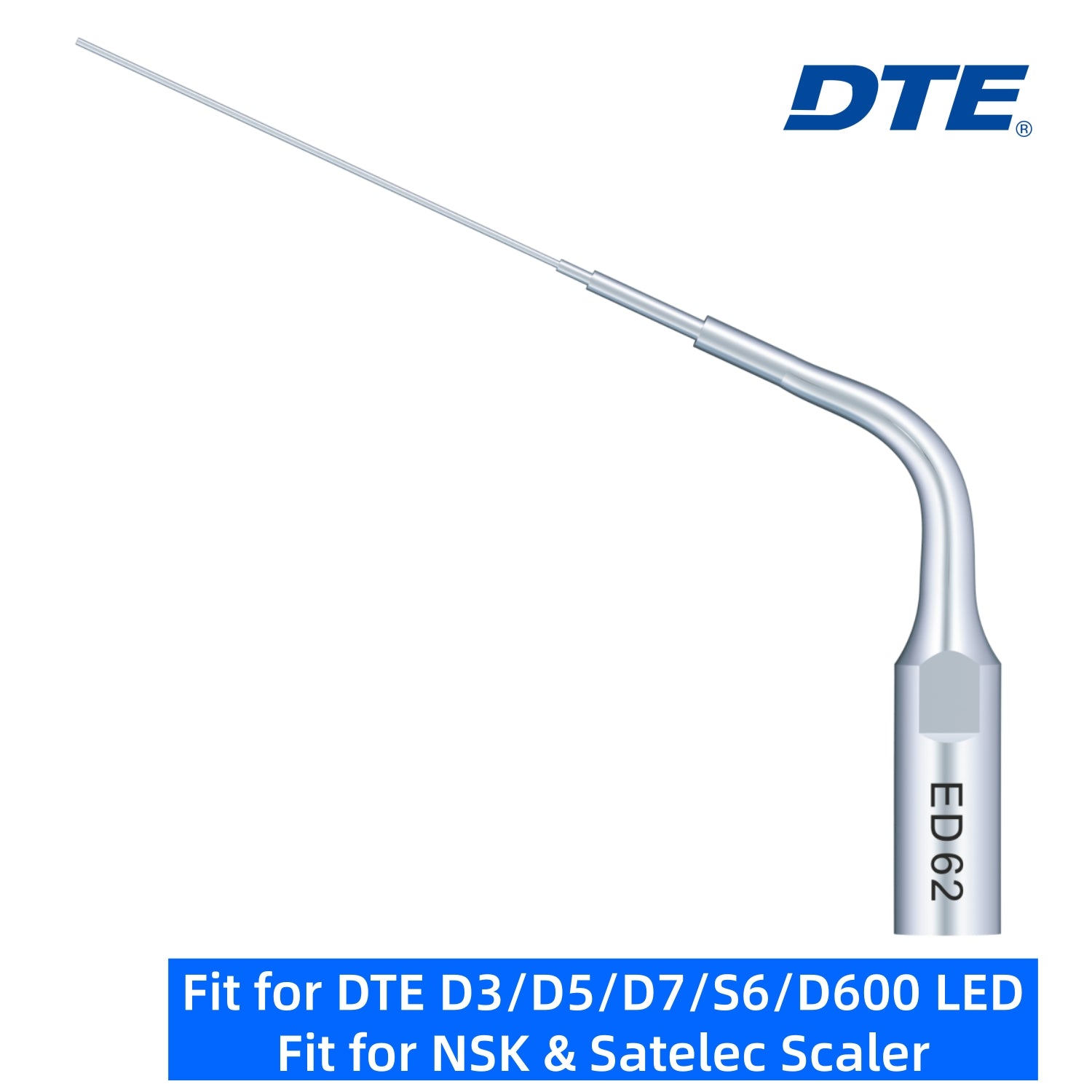 DTE Dental Ultrasonic Scaler Tips ED62 1pc/pk Fit for NSK & Satelec Scaler
