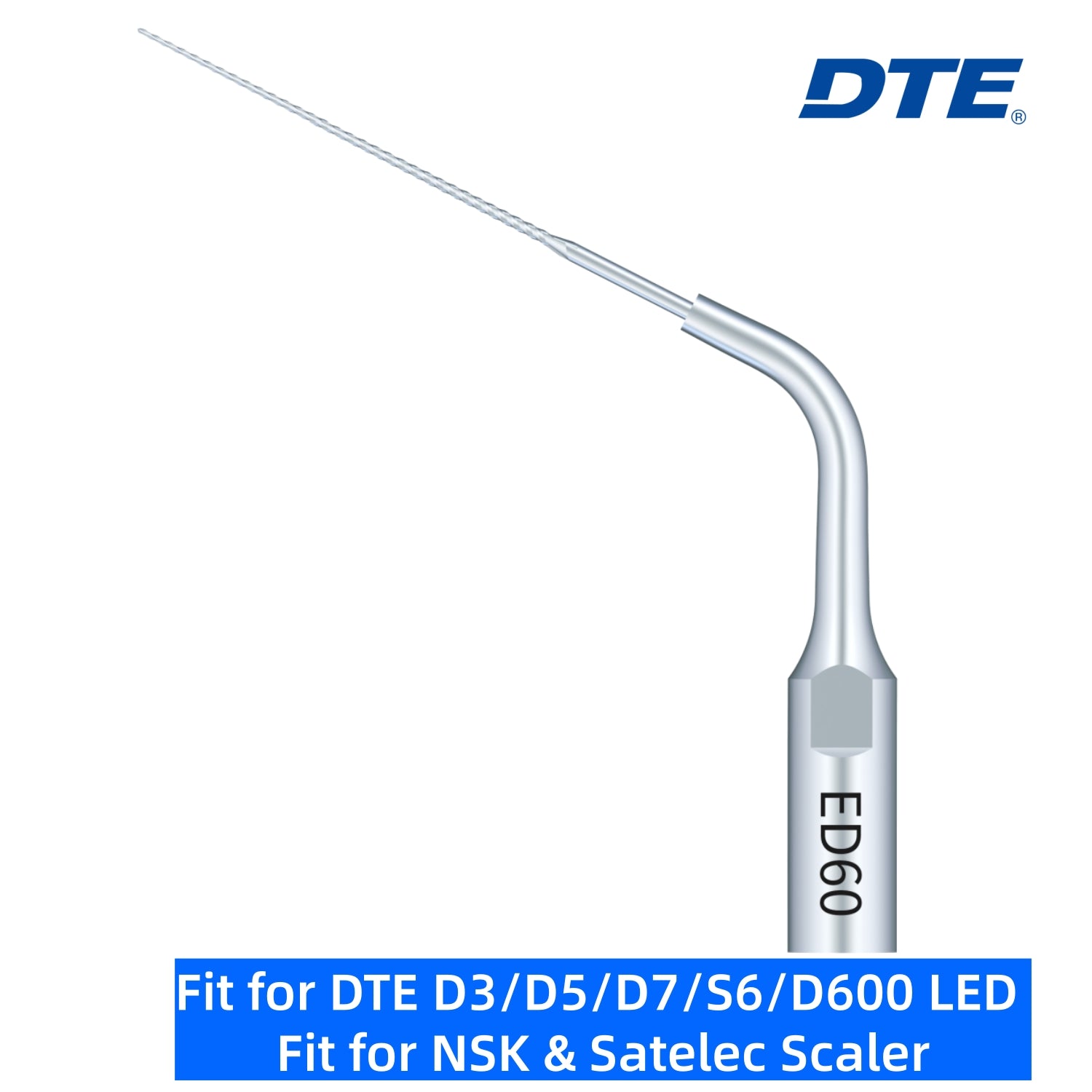 DTE Dental Ultrasonic Scaler Tips ED60 1pc/pk Fit for NSK & Satelec Scaler